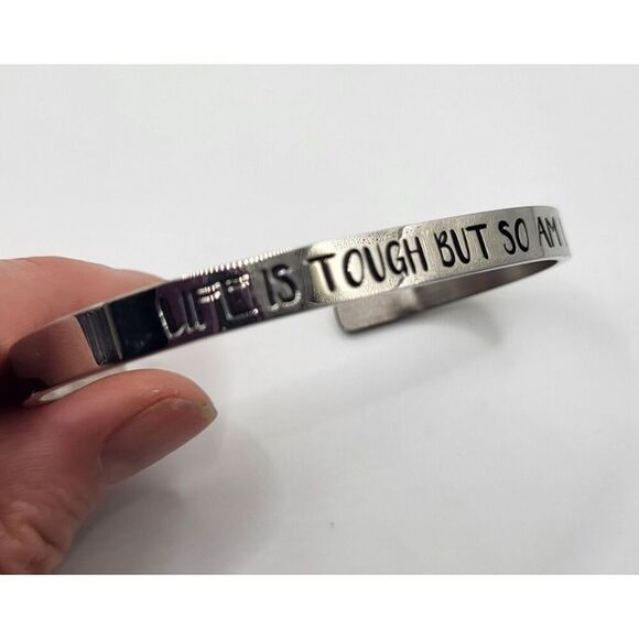 "Life is Tough But So Am I" Stainless Steel Bangle Bracelet 7in - Picture 5 of 5